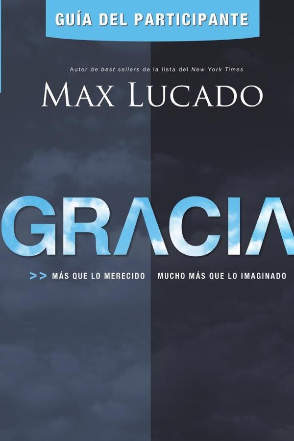 Gracia - Guía del participante | Max Lucado