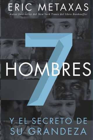 Siete hombres | Eric Metaxas