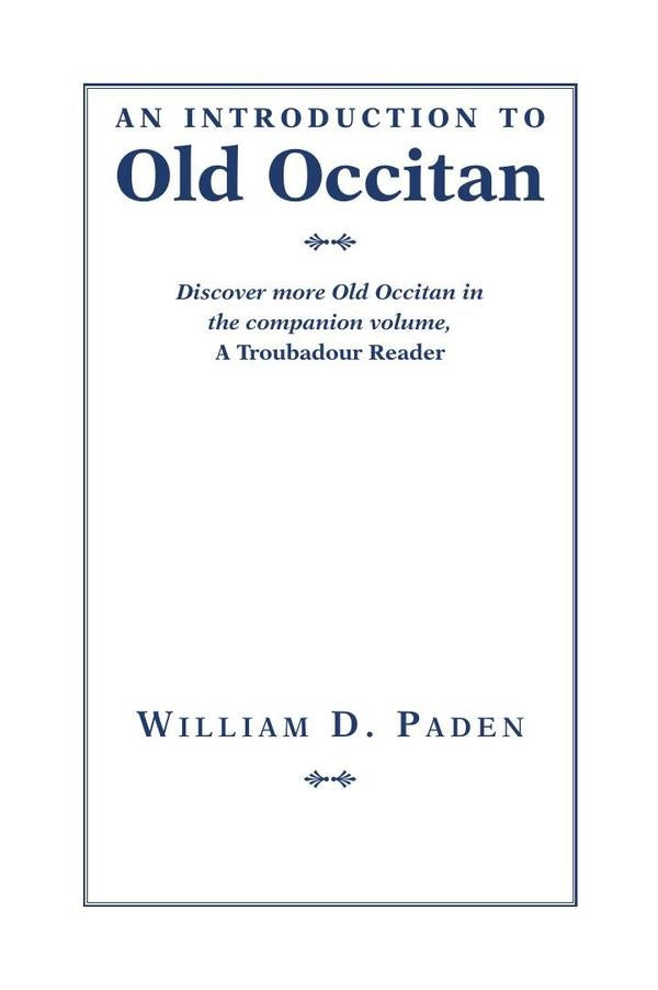 An Introduction to Old Occitan | William D. Paden