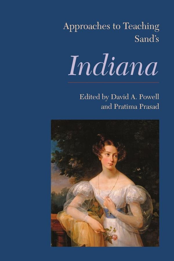 Approaches to Teaching Sand's Indiana | A. Powell (editor), Prasad (editor)