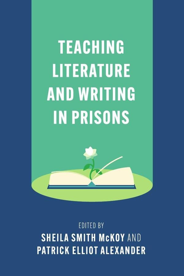 Teaching Literature and Writing in Prisons | Alexander, Smith McKoy