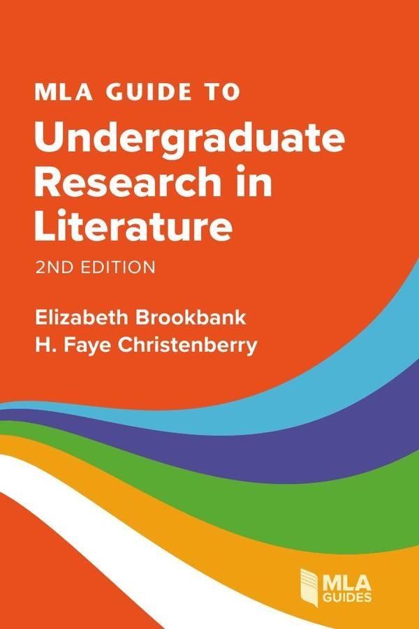 MLA Guide to Undergraduate Research in Literature | Christenberry, Brookbank