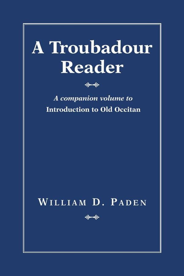 A Troubadour Reader | William D. Paden