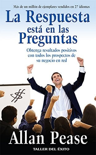 LA RESPUESTA ESTA EN LA PREGUNTA | Allan Pease