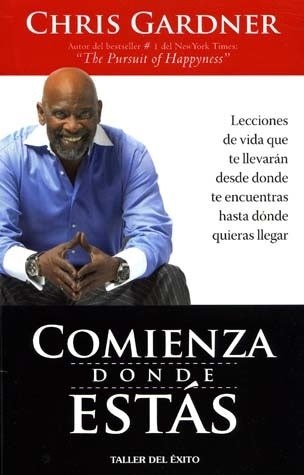COMIENZA DONDE ESTAS | Chris Gardner