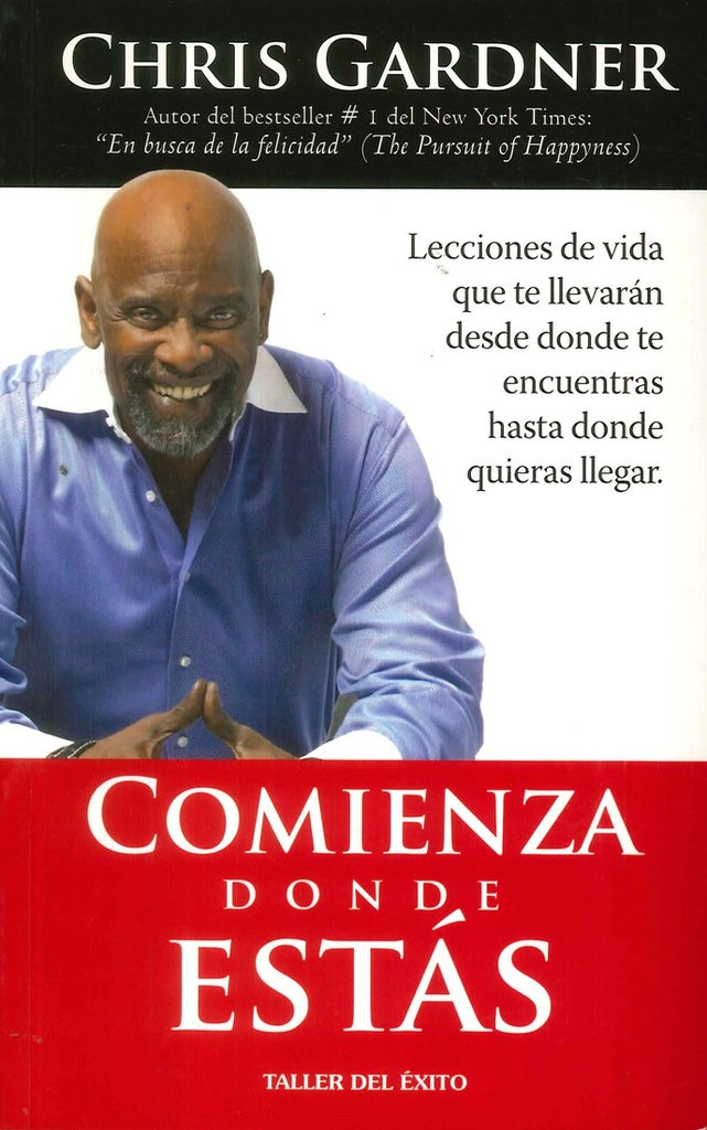 COMIENZA DONDE ESTAS | Chris Gardner
