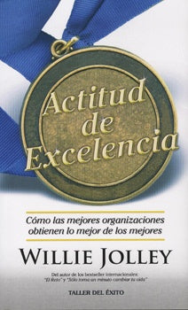 ACTITUD DE EXCELENCIA*.. | Willie Jolley