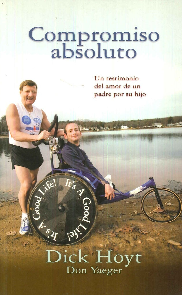 COMPROMISO ABSOLUTO*. | Dick Hoyt