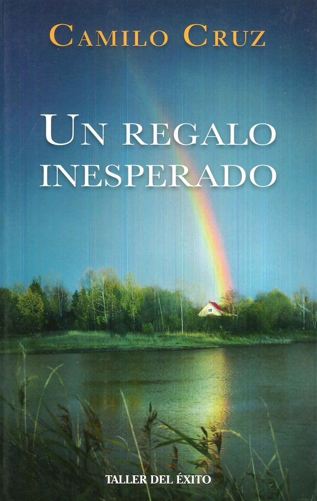 Un regalo inesperado* | Camilo Cruz