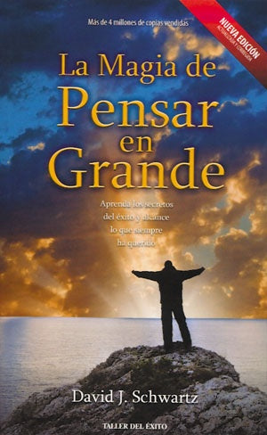 LA MAGIA DE PENSAR EN GRANDE (AUT) |  David J. Schwartz