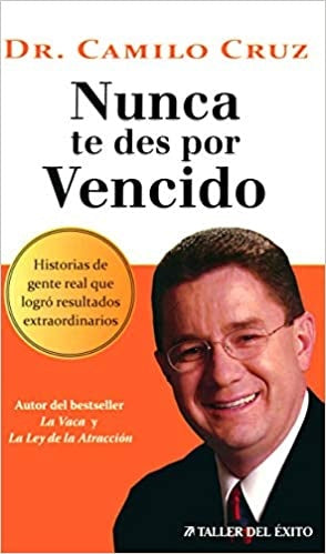 No te des por vencido* | Dr.Camilo Cruz