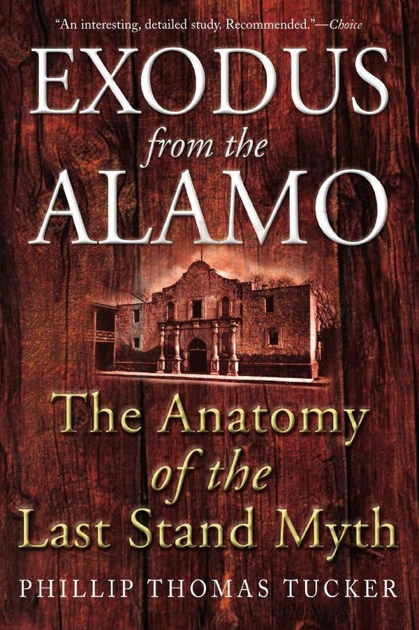 Exodus from the Alamo | Phillip Thomas Tucker