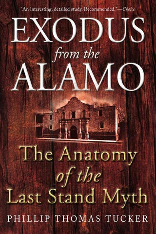 Exodus from the Alamo | Phillip Thomas Tucker