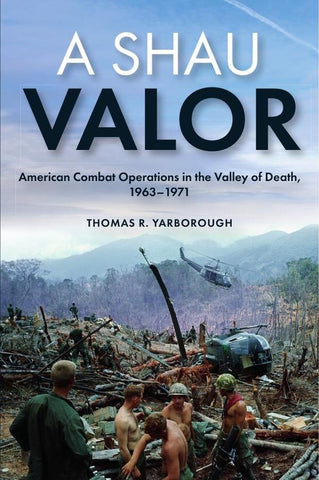 A Shau Valor | Thomas R Yarborough