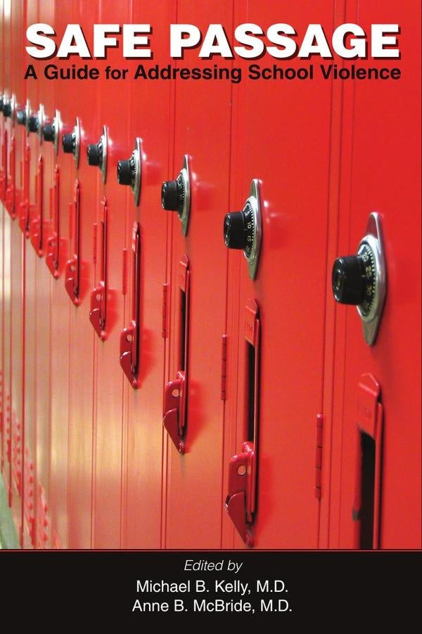 Safe Passage: A Guide for Addressing School Violence | Kelly, McBride