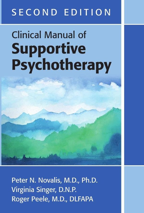 Clinical Manual of Supportive Psychotherapy, Second Edition | M.D. Peter N. Novalis, Virginia Singer y otros