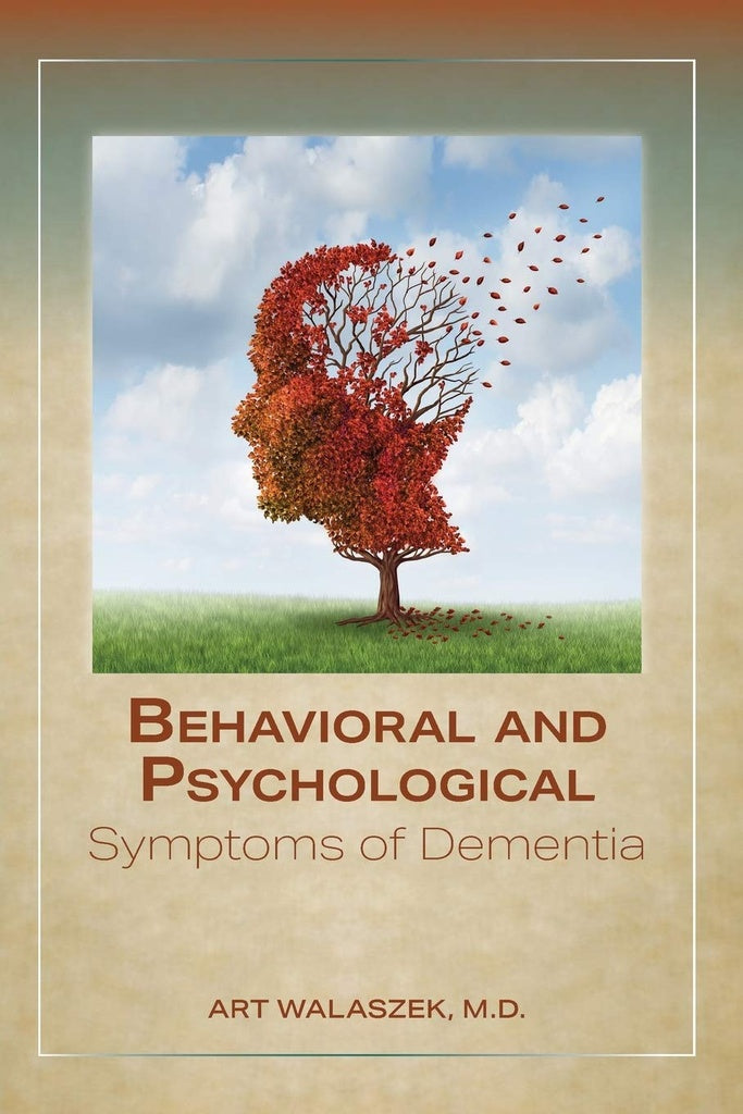 Behavioral and Psychological Symptoms of Dementia | M.D. Art Walaszek