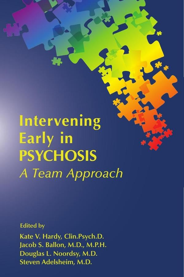 Intervening Early in Psychosis: A Team Approach | Noordsy, Kate V. Hardy y otros