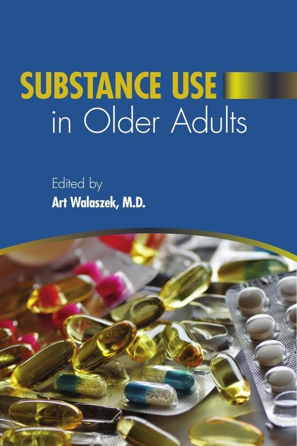 Substance Use in Older Adults | M.D. Art Walaszek