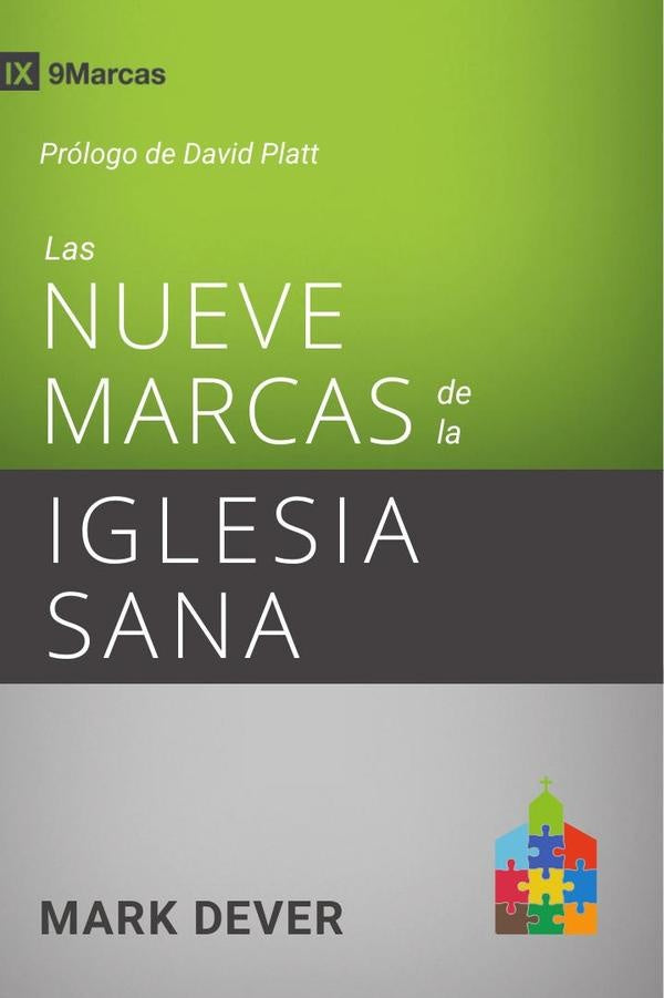 Las nueve marcas de la iglesia sana | Mark Dever