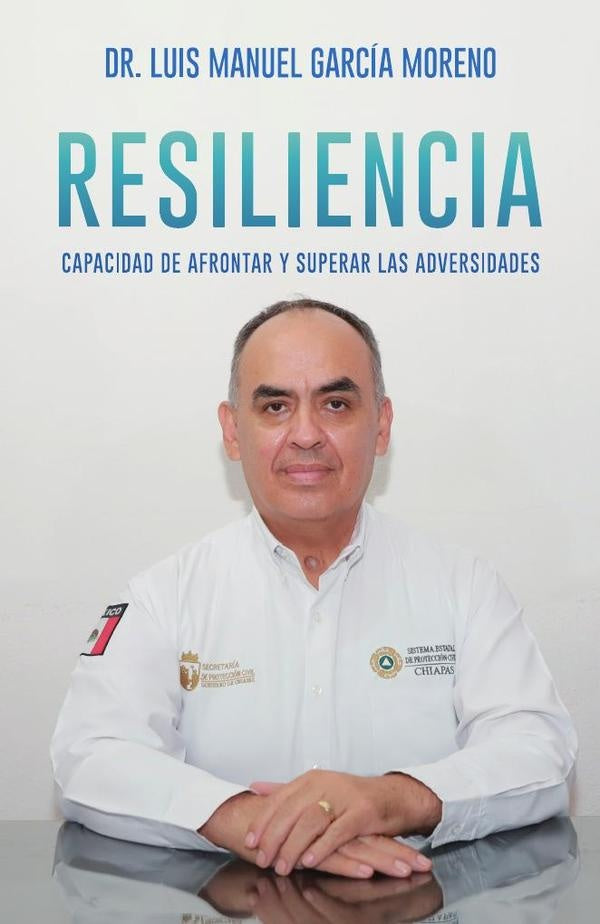 Resiliencia | Dr. Luis Manuel  García Moreno