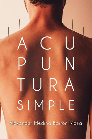 Acupuntura Simple | Alexander  Medina Barron Meza