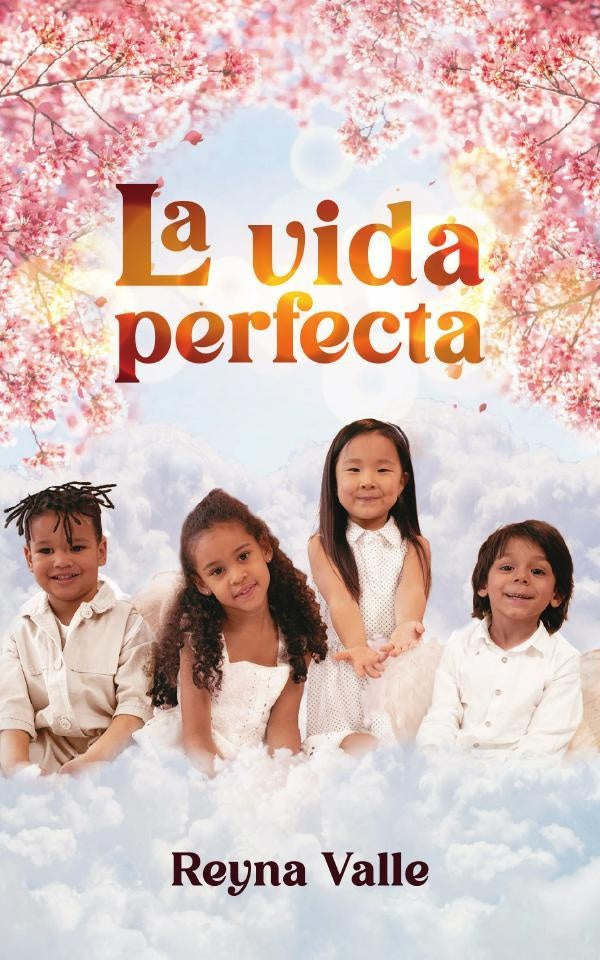 La vida perfecta  | Reyna  Valle