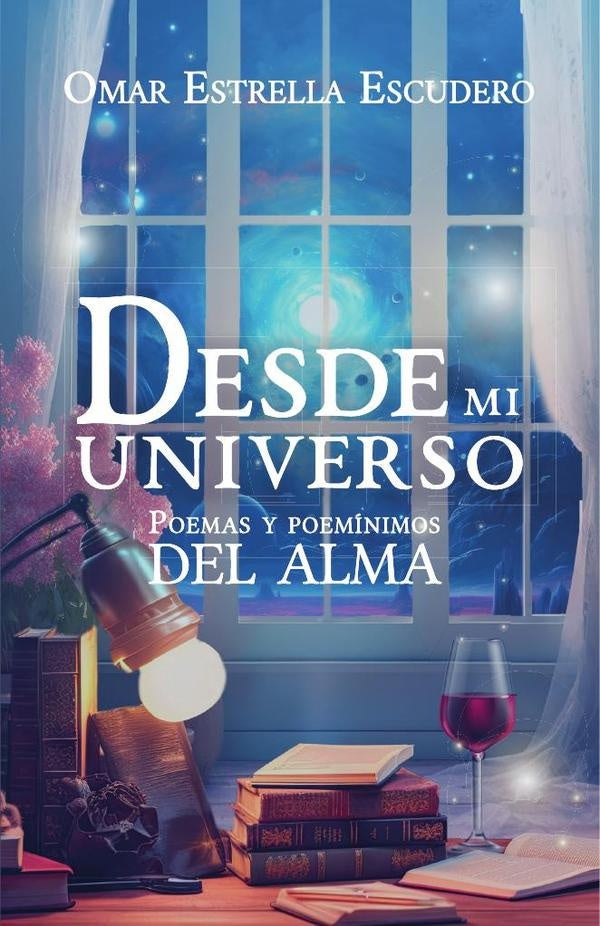 Desde mi universo | Omar Estrella Escudero