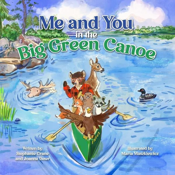 Me and You in the Big Green Canoe | Deter, Crane
