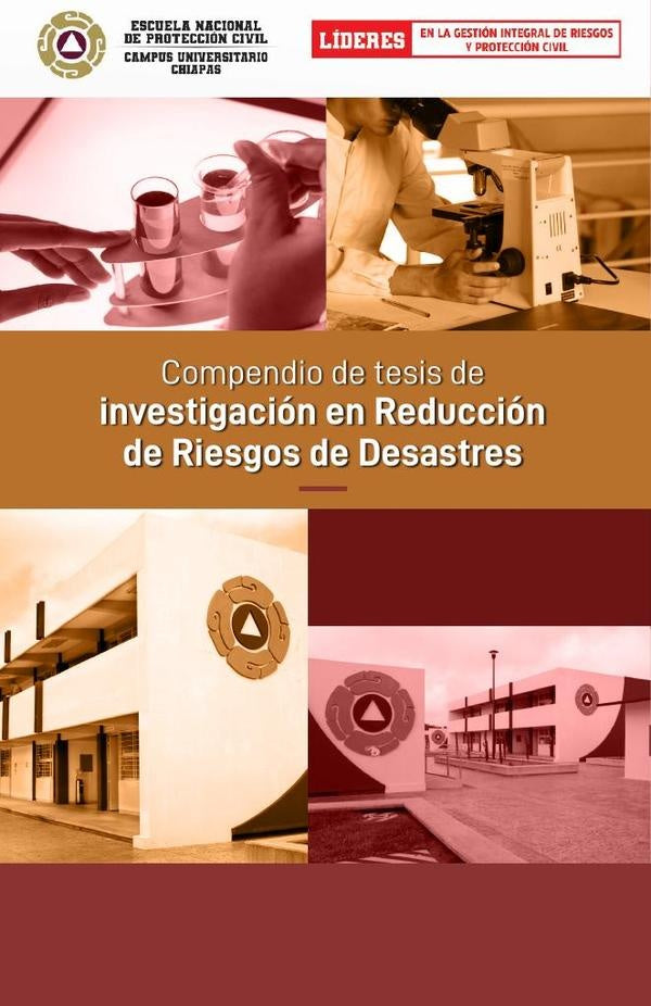 Compendio de tesis de investigación en Reducción de Riesgos de Desastres | Escuela Nacional De Protección Civil  Campus U...
