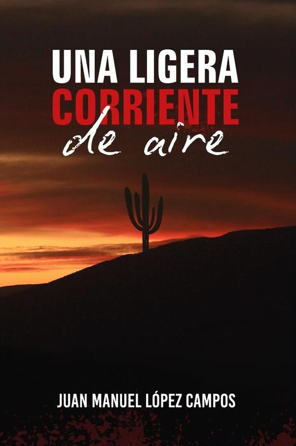 Una ligera corriente de aire | Juan Manuel López Campos