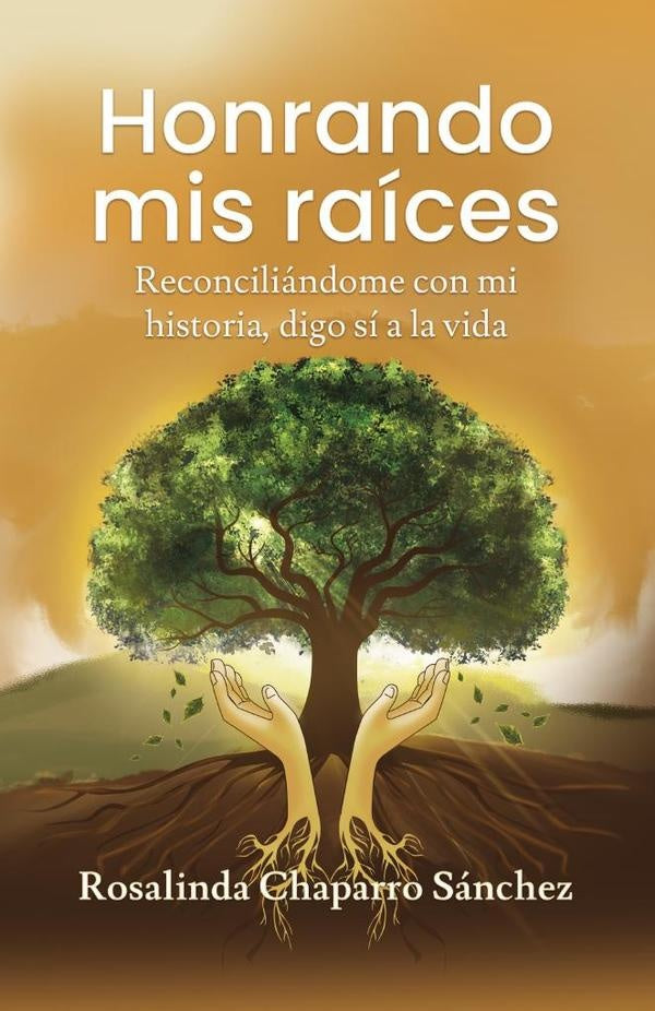 Honrando mis raíces | Rosalinda Chaparro Sánchez