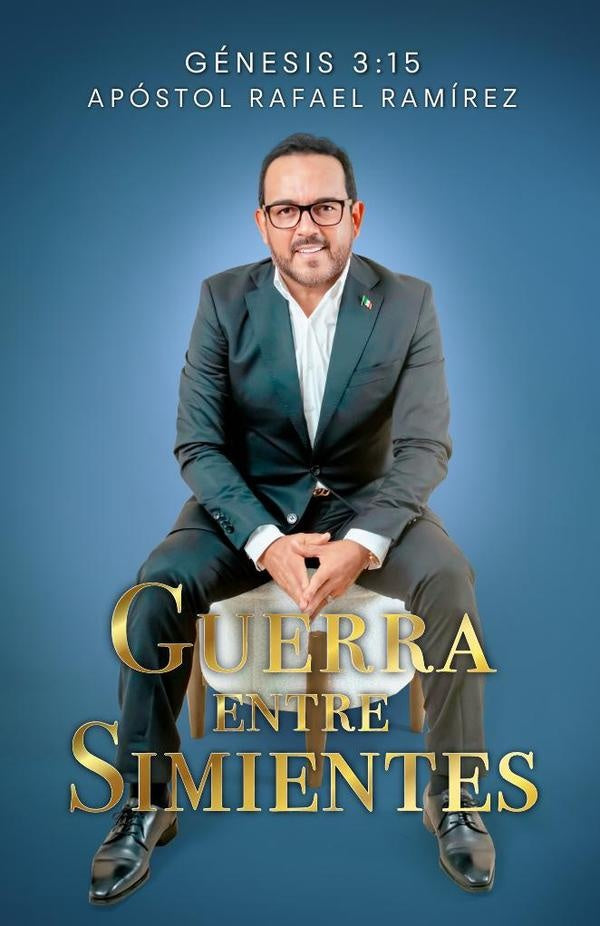 Guerra entre Simientes | Apóstol Rafael Ramírez