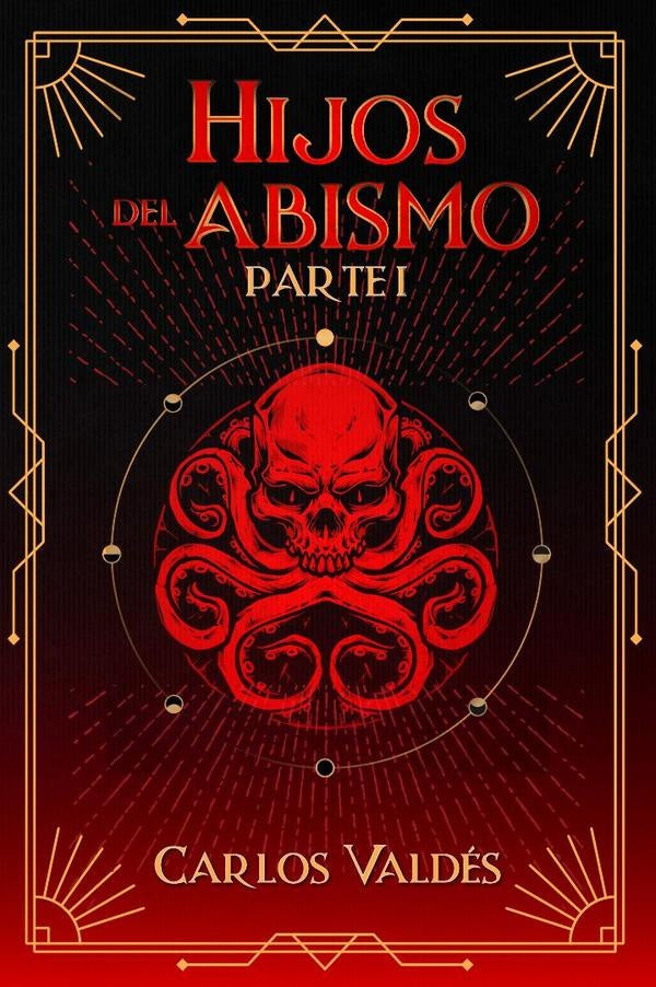 Hijos del abismo (Parte I) | Carlos  Valdés
