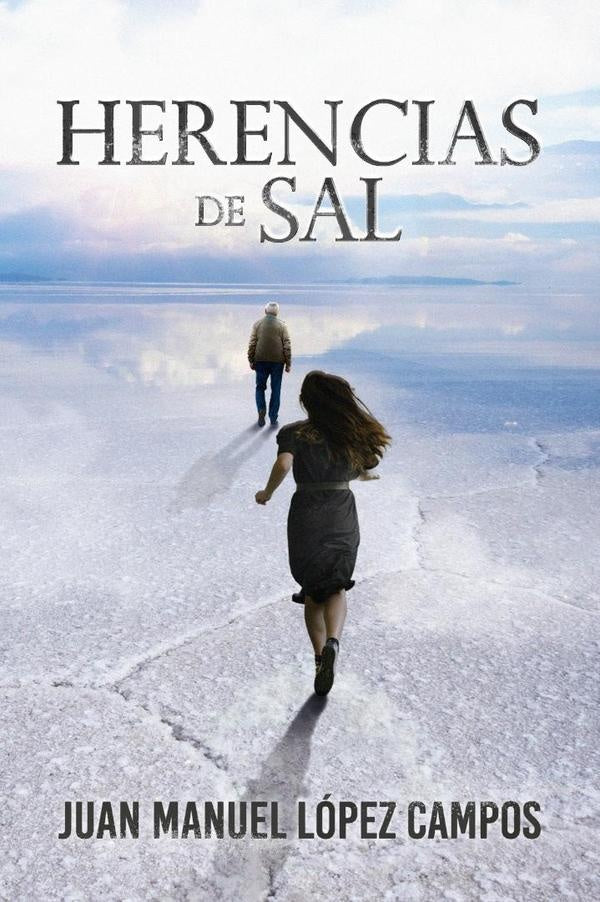 Herencias de sal | Juan Manuel López Campos