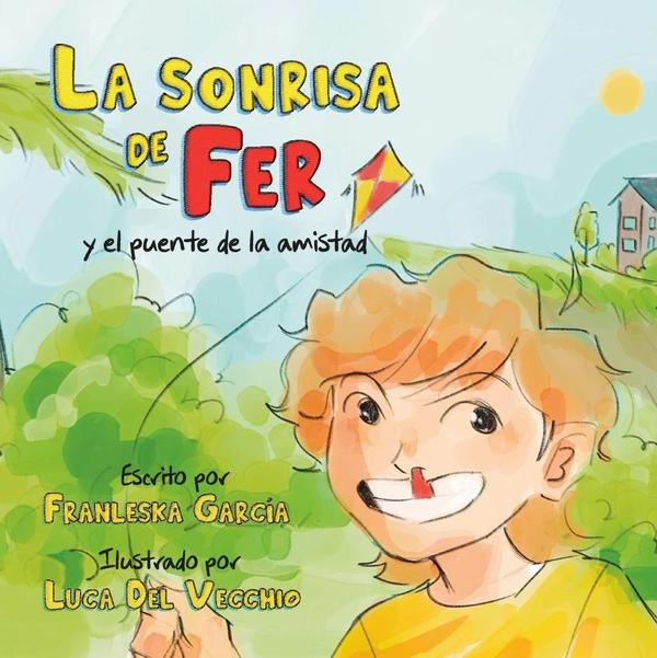 La sonrisa de Fer y el puente de la amistad | Franleska  García