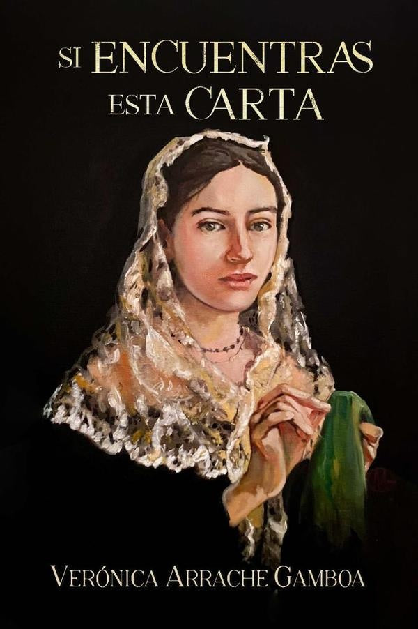 Si encuentras esta carta | Verónica Arrache Gamboa