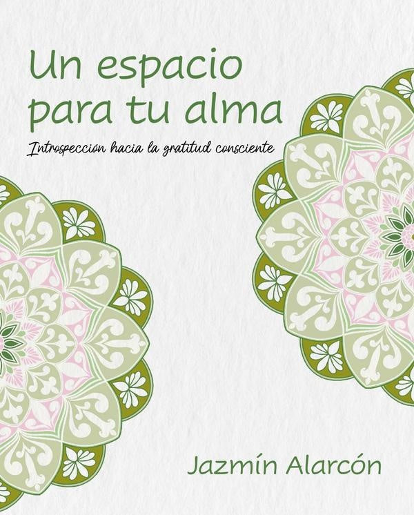Un espacio para tu alma | Jazmín Alarcón