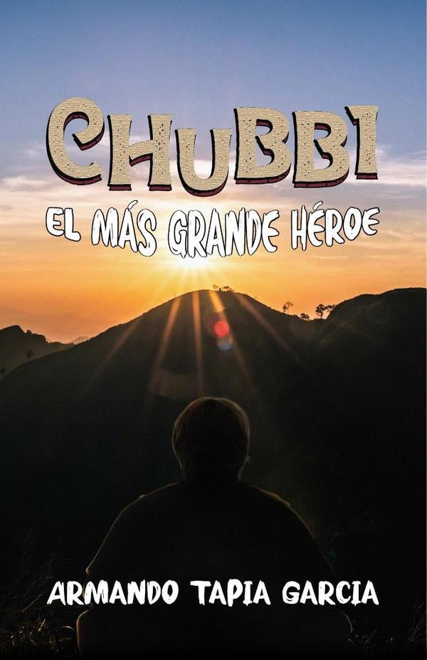 Chubbi |   Armando  Tapia Garcia