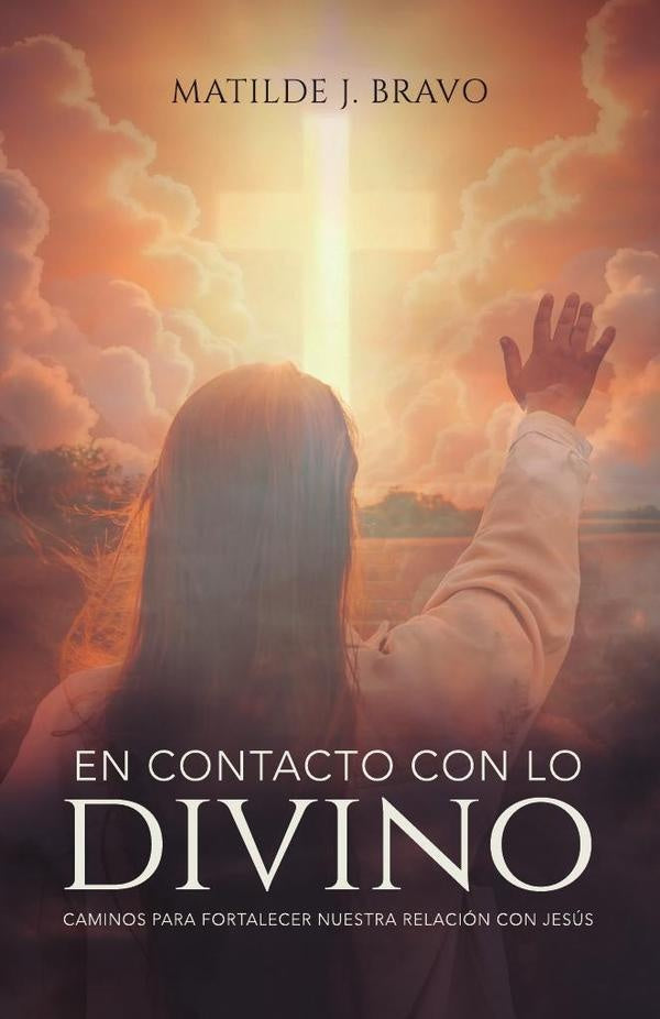 En contacto con lo divino | Matilde  J. Bravo