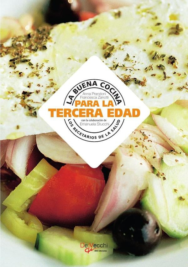La buena cocina para la tercera edad | Prandoni, Zanotti y otros