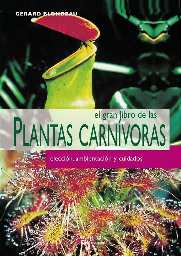 El gran libro de las plantas carnívoras | Gerard Blondeau