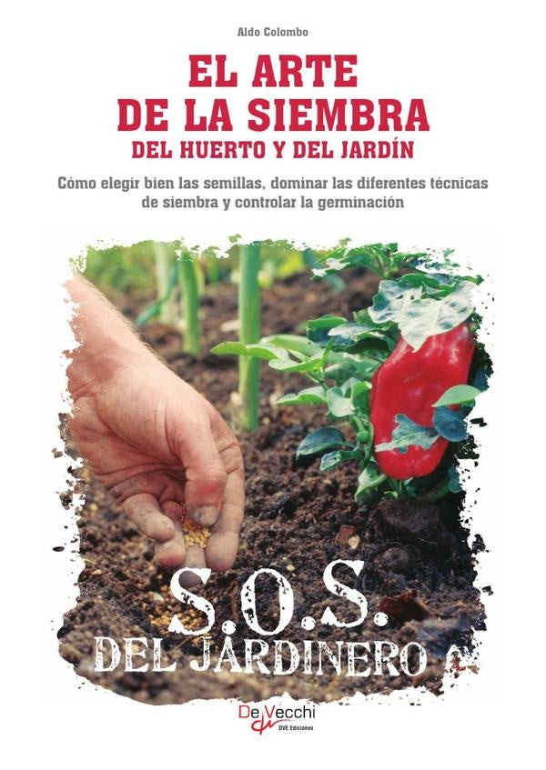 El arte de la siembra del huerto y del jardín | Aldo Colombo