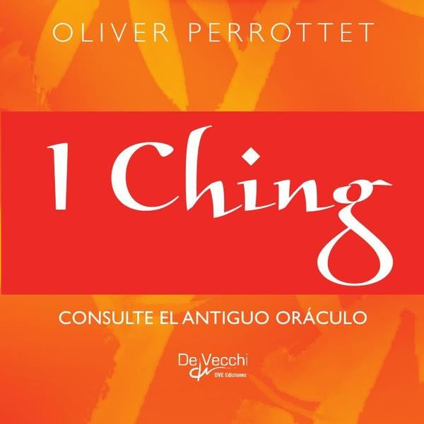 I Ching | OLIVER PERROTTET