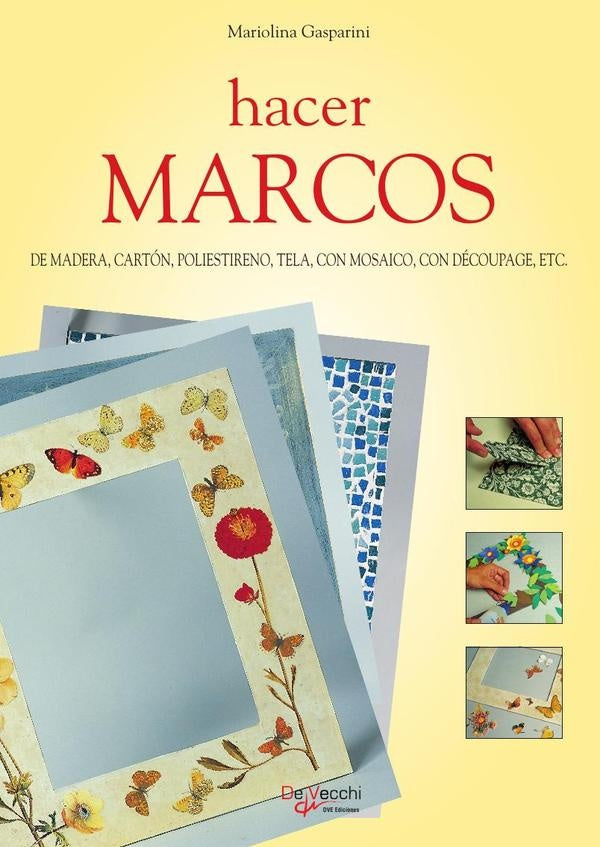 Hacer marcos | Mariolina Gasparini