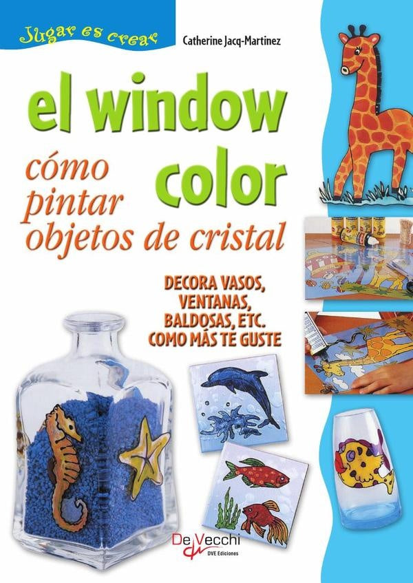 El window color. Cómo pintar objetos de cristal | Catherine Jacq-Martinez