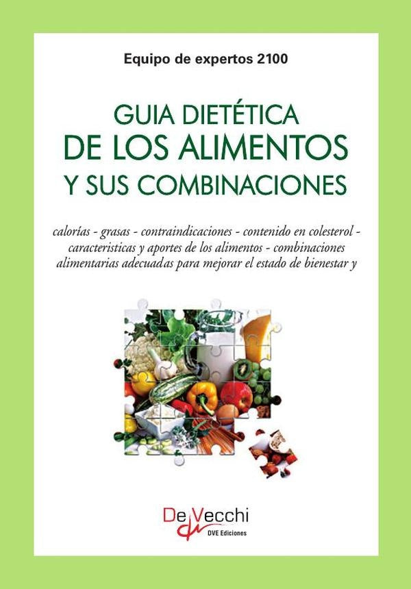 Guía dietética de los alimentos y sus combinaciones | expertos 2100, EXPERTOS 2100