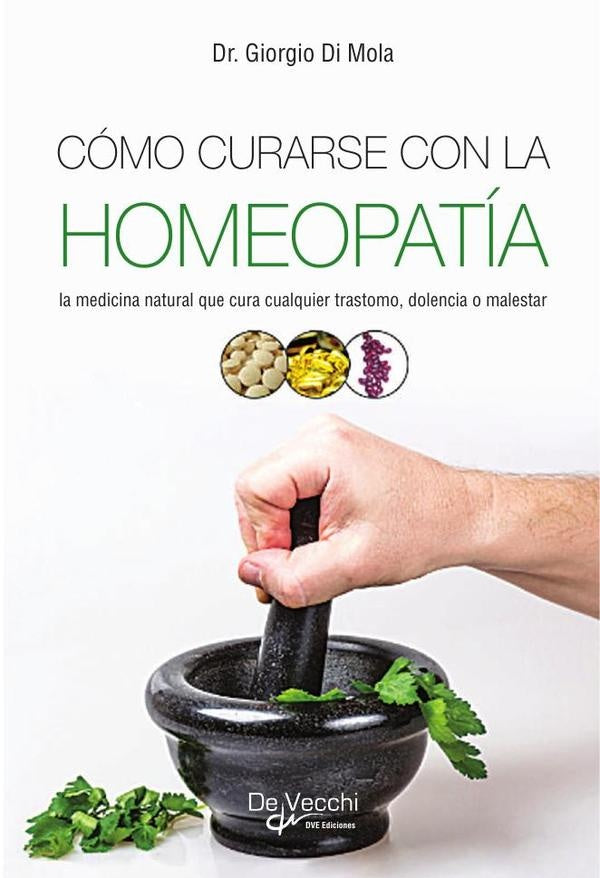 Cómo curarse con la homeopatía | Dr. Giorgio Di Mola