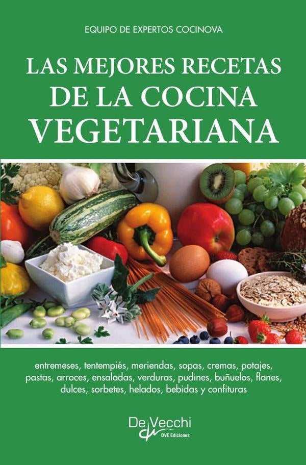 Las mejores recetas de la cocina vegetariana | Equipo de expertos Cocinova Equipo de expertos Coc