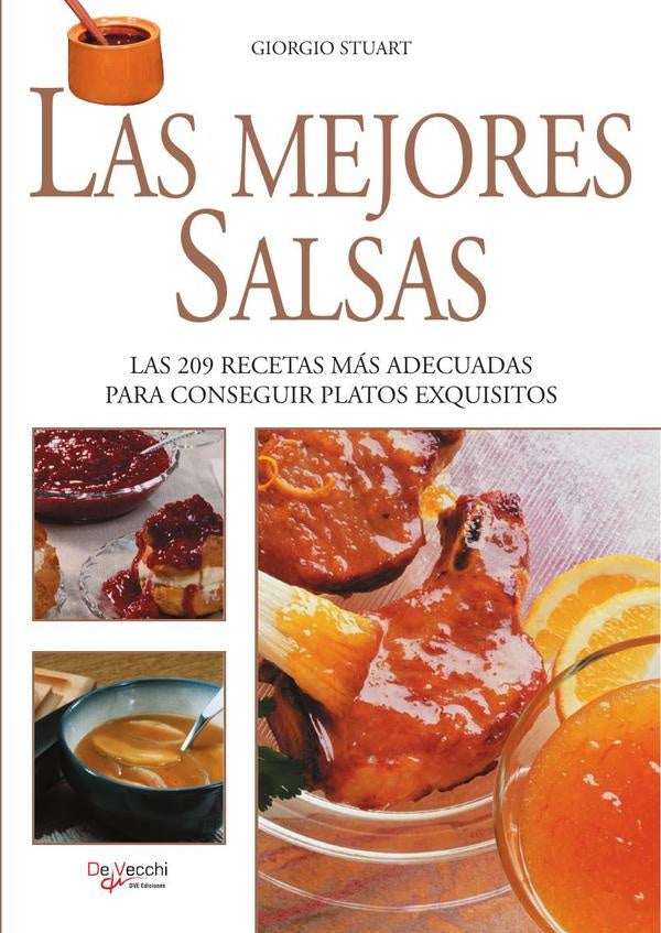 Las mejores salsas. Las 209 recetas más adecuadas | Giorgio Stuart